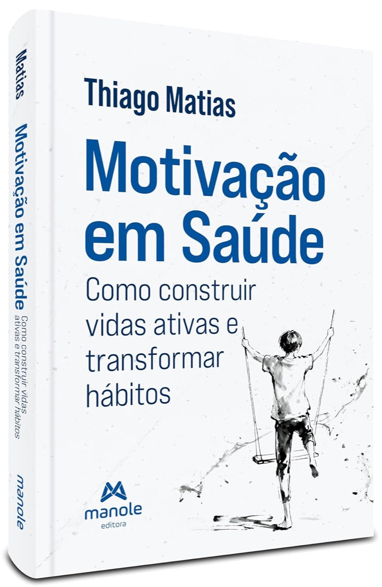 Livro Motivação em Saúde, de Thiago Matias, pela Editora Manole